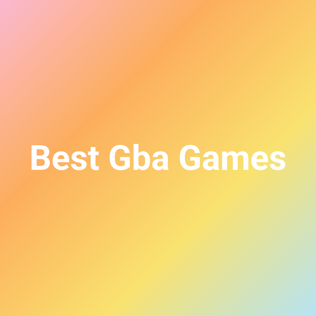 Best Gba Games