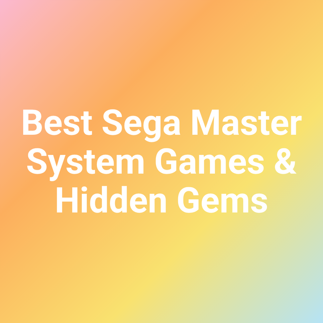Best Sega Master System Games & Hidden Gems